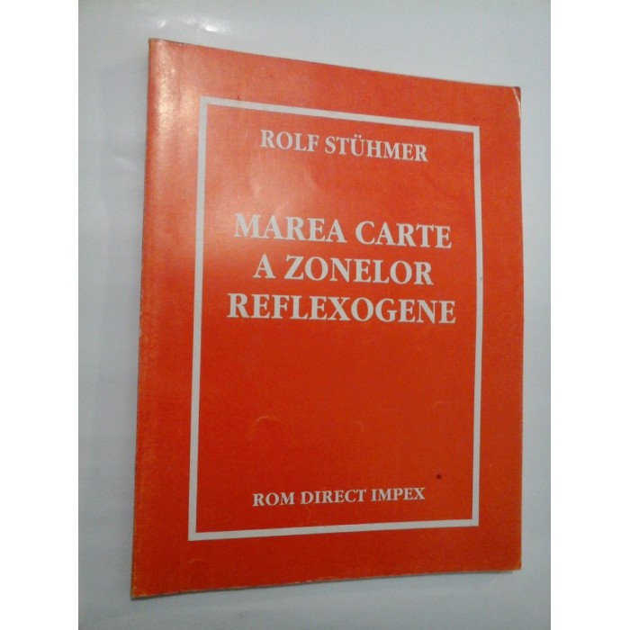 MAREA CARTE A ZONELOR REFLEXOGENE - ROLF STUHMER - MAREA CARTE A ZONELOR REFLEXOGENE - ROLF STUHMER -